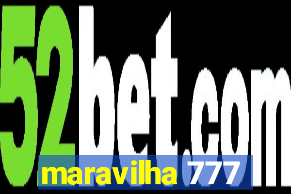 maravilha 777